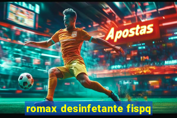 romax desinfetante fispq