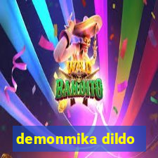 demonmika dildo