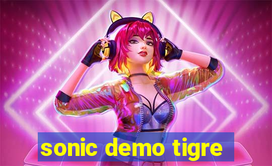 sonic demo tigre