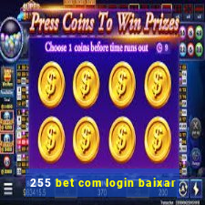 255 bet com login baixar