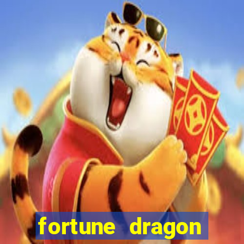 fortune dragon dinheiro infinito