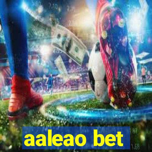 aaleao bet