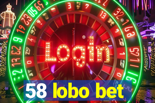 58 lobo bet