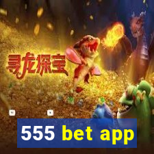 555 bet app