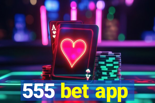 555 bet app