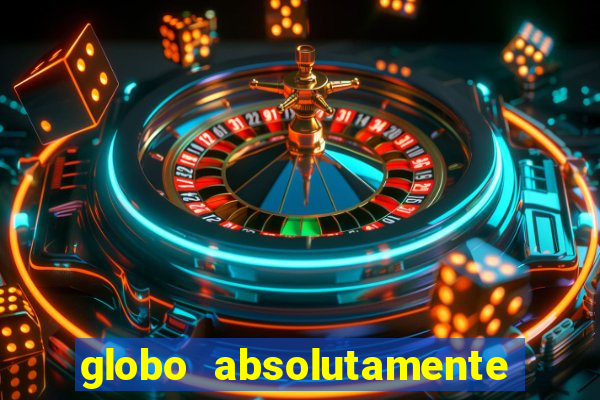 globo absolutamente sobretudo 2019