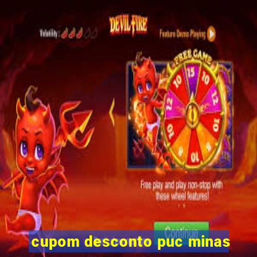 cupom desconto puc minas