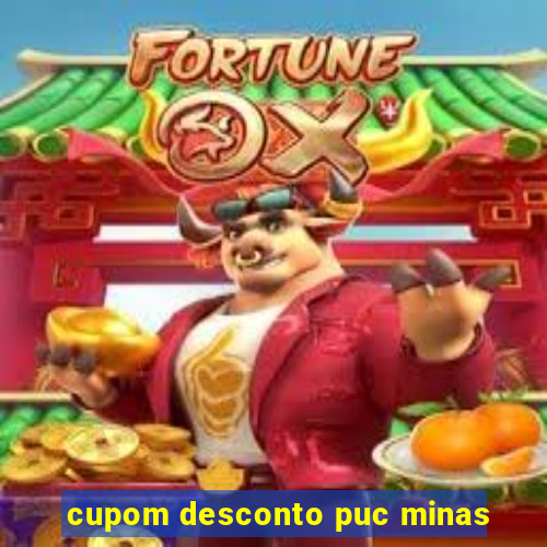 cupom desconto puc minas