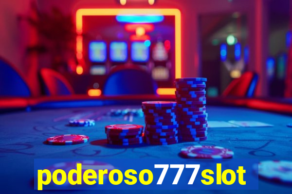 poderoso777slots