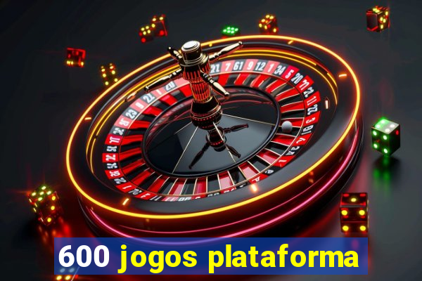 600 jogos plataforma