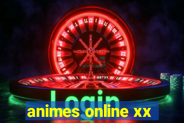 animes online xx