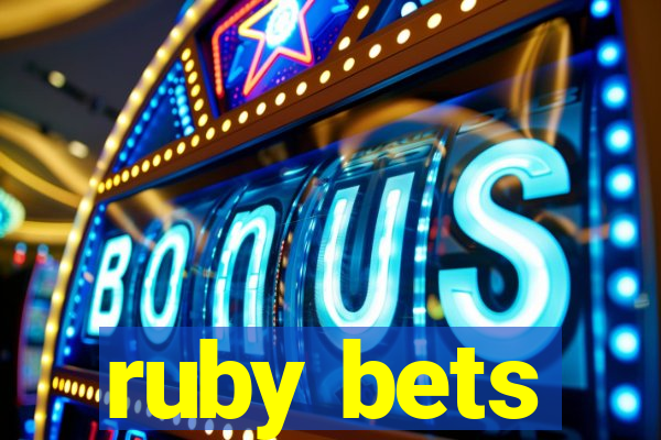 ruby bets