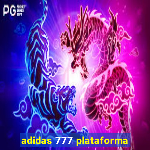 adidas 777 plataforma