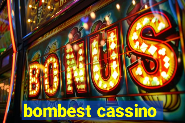 bombest cassino