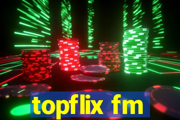 topflix fm