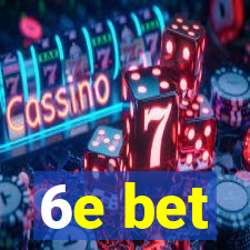 6e bet