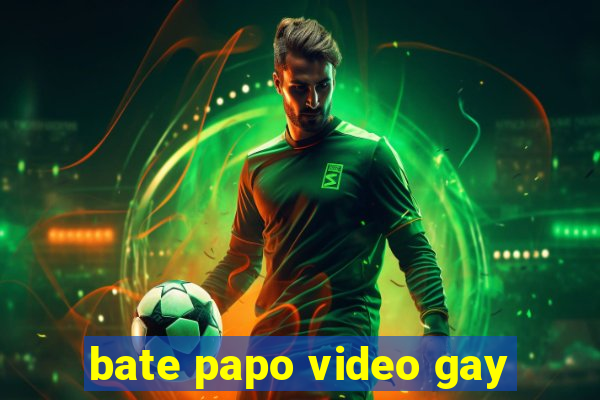 bate papo video gay