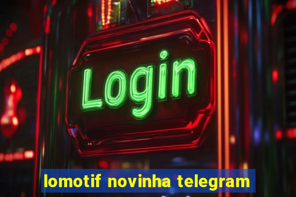 lomotif novinha telegram