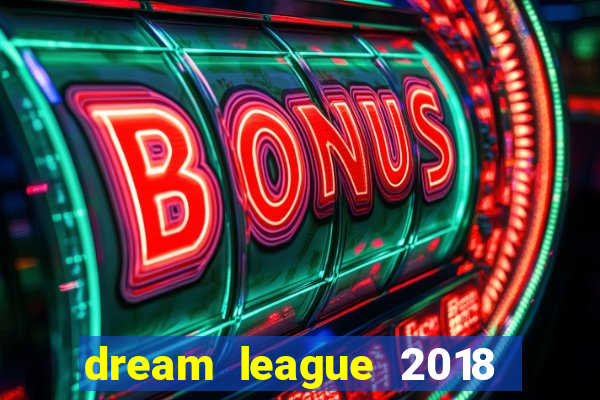 dream league 2018 dinheiro infinito