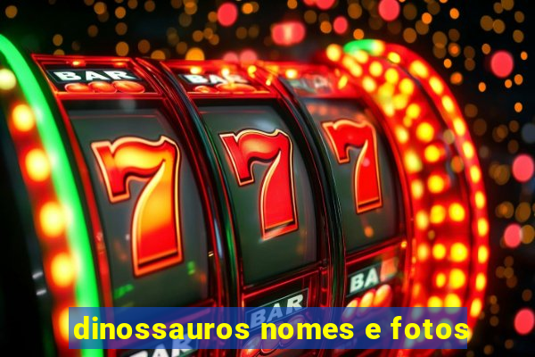 dinossauros nomes e fotos