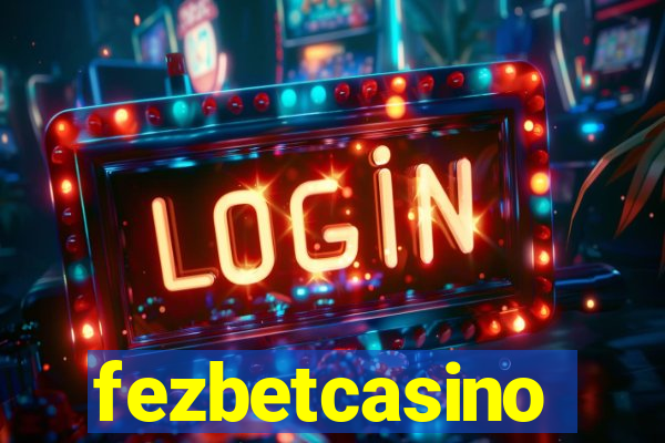 fezbetcasino