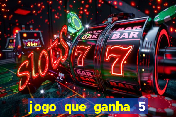 jogo que ganha 5 reais no cadastro