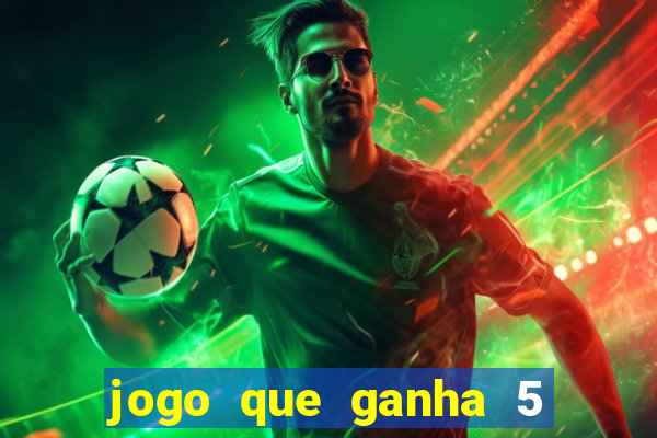 jogo que ganha 5 reais no cadastro