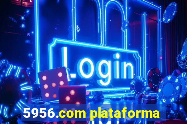 5956.com plataforma