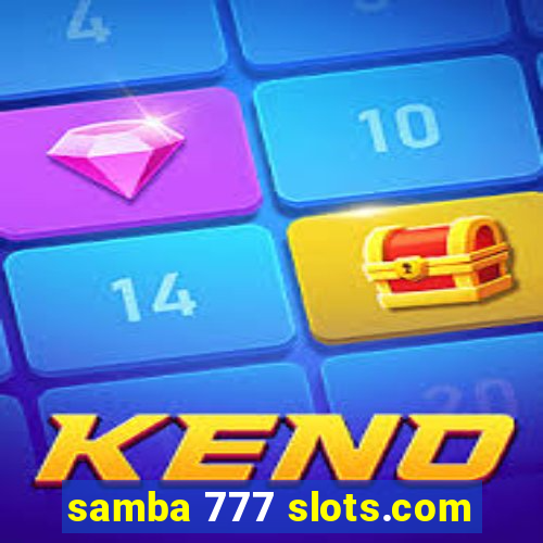 samba 777 slots.com