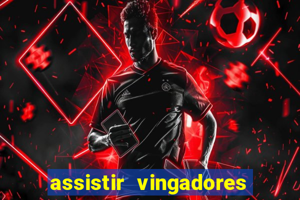 assistir vingadores ultimato filme completo dublado google drive