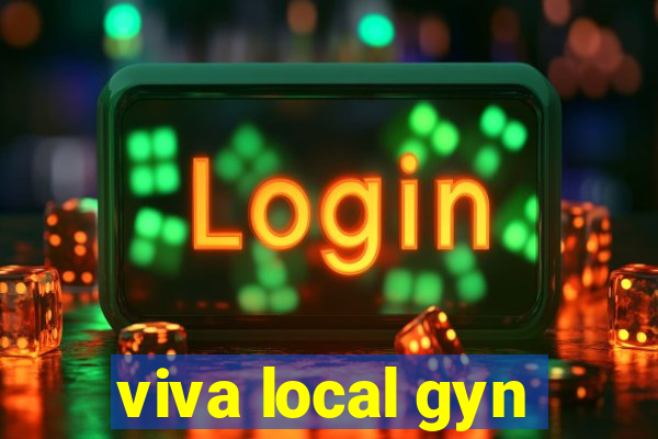 viva local gyn