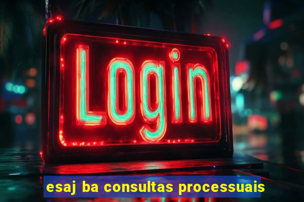 esaj ba consultas processuais