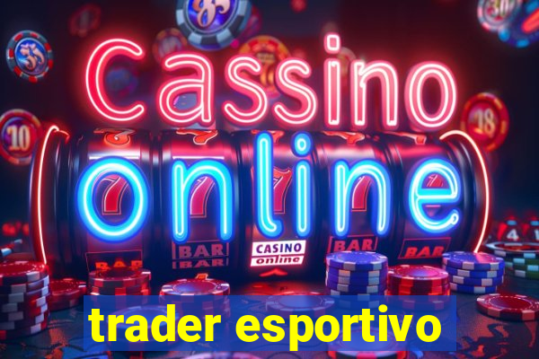 trader esportivo