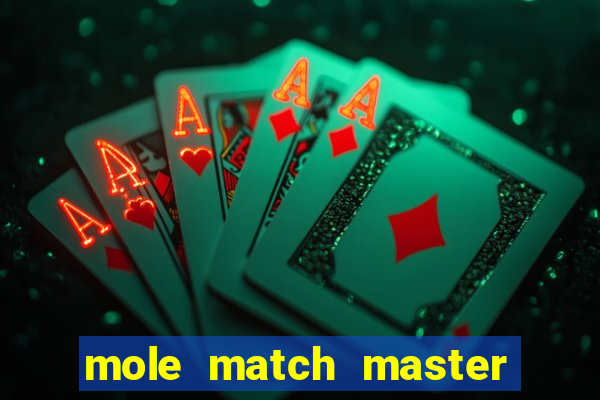 mole match master ganha dinheiro