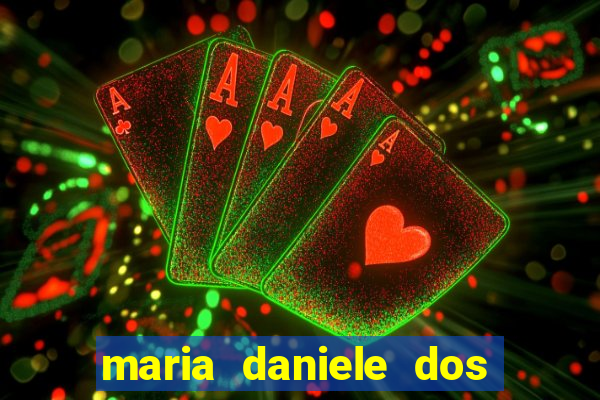 maria daniele dos santos dutra