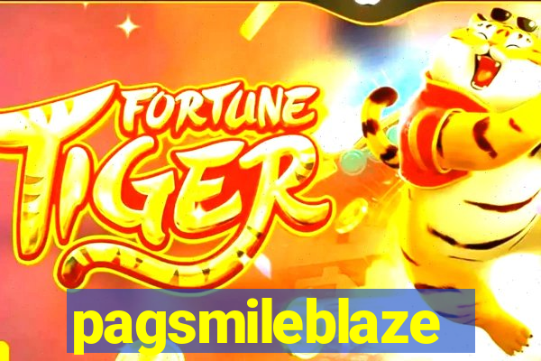 pagsmileblaze