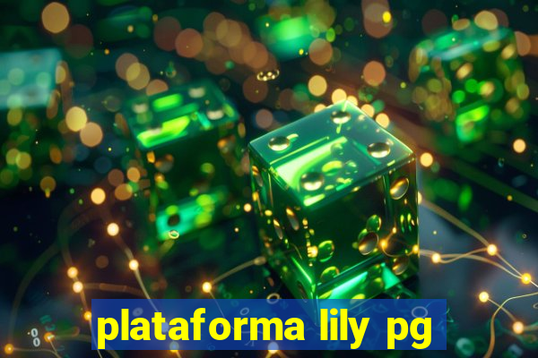 plataforma lily pg