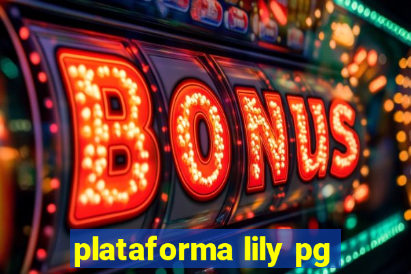 plataforma lily pg