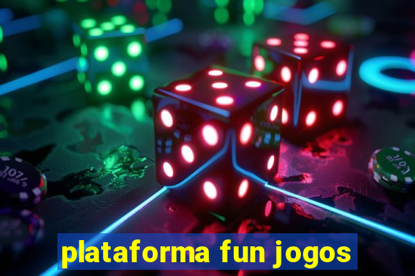 plataforma fun jogos