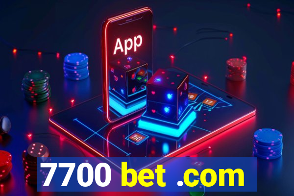 7700 bet .com