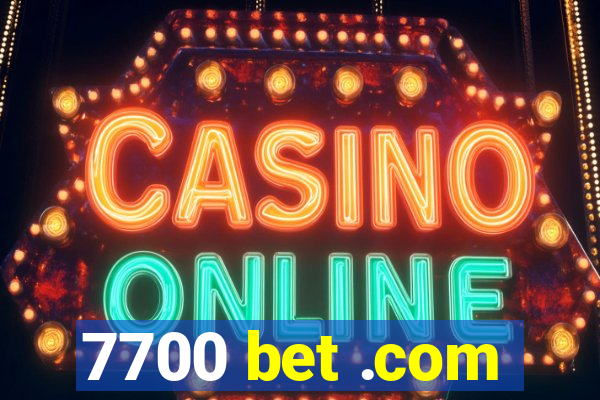 7700 bet .com