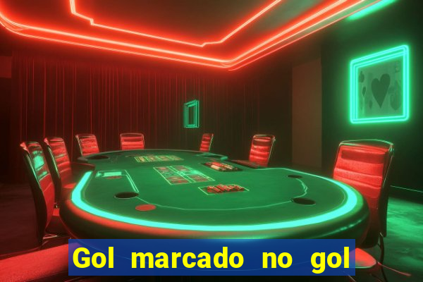 Gol marcado no gol marcado betano