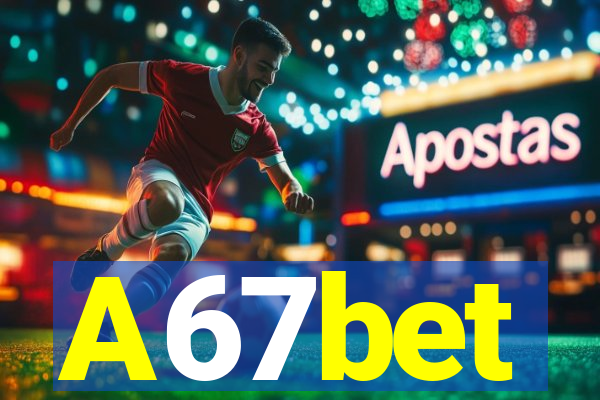 A67bet