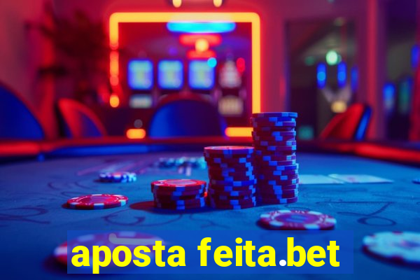 aposta feita.bet