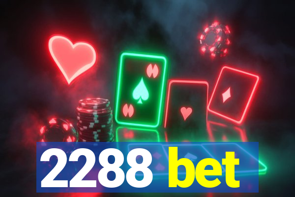 2288 bet