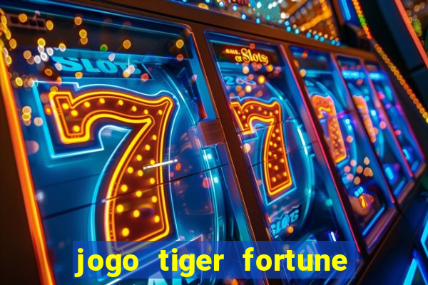 jogo tiger fortune paga mesmo