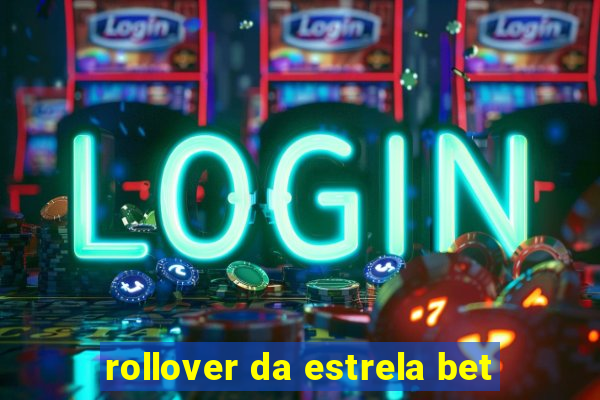 rollover da estrela bet