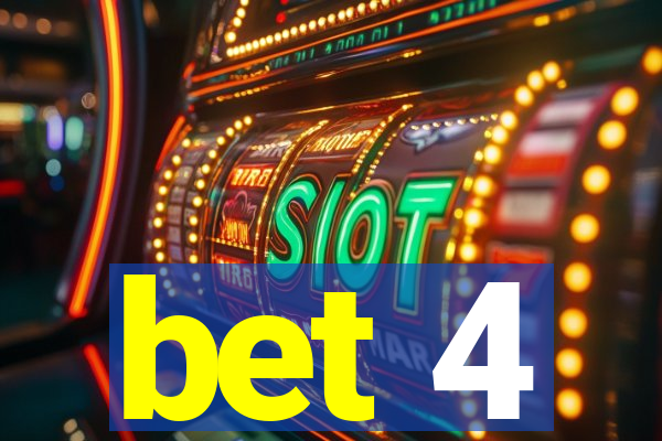 bet 4