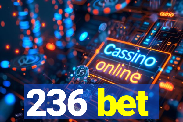 236 bet