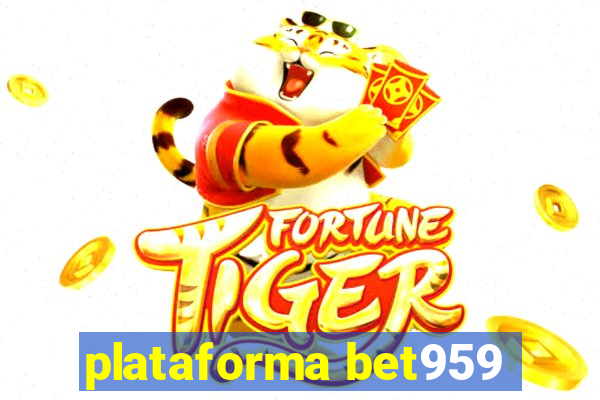 plataforma bet959